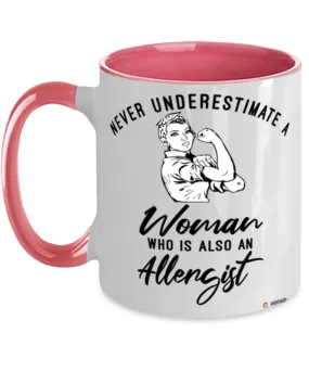 Allergist Mug Never Underestimate A Woman Who Is Also An Allergist Coffee Cup Two Tone Pink 11oz