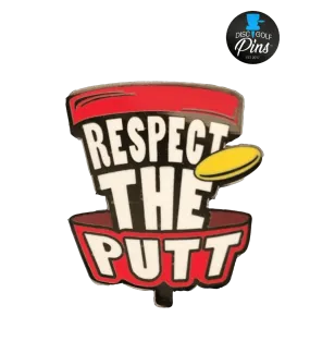 Respect The Putt Pin